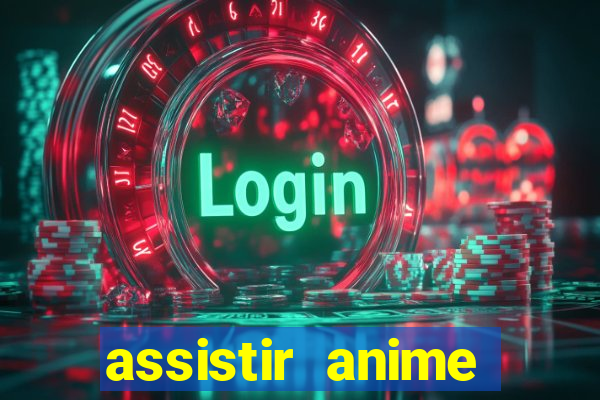 assistir anime online dublado